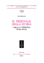 eBook, Il tribunale della storia : leggere la Methodus di Jean Bodin, Melani, Igor, L.S. Olschki