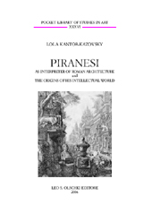 E-book, Piranesi as Interpreter of Roman Architecture and the Origins of His Intellectual World, Kantor-Kazovsky, Lola, L.S. Olschki