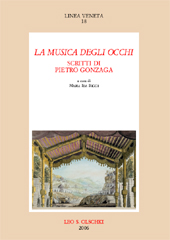 eBook, La musica degli occhi : scritti di Pietro Gonzaga, Gonzaga, Pietro, L.S. Olschki