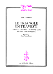 E-book, Le triangle en travesti : le pièces giovanili di André Gide : analisi e prospettive, Longo, Marco, L.S. Olschki