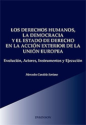Chapter, Orígenes, evolución y estándares de protección de la acción exterior de la Unión Europea sobre derechos humanos, democracia y estado de derecho, Dykinson