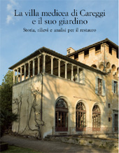 E-book, La villa medicea di Careggi e il suo giardino : storia, rilievi e analisi per il restauro, L.S. Olschki