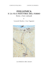 eBook, Follonica e la sua industria del ferro : storia e beni culturali, Rombai, Leonardo, All'insegna del giglio