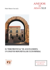 E-book, El foro provincial de Augusta Emerita : un conjunto monumental de culto imperial, CSIC