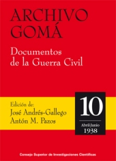 E-book, Archivo Gomá : documentos de la Guerra Civil : vol. 10 : abril-junio de 1938, CSIC, Consejo Superior de Investigaciones Científicas