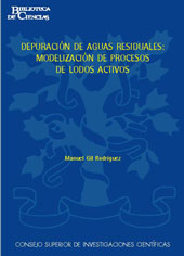 E-book, Depuración de aguas residuales : modelización de procesos de lodos activos, Gil Rodríguez, Manuel, CSIC, Consejo Superior de Investigaciones Científicas