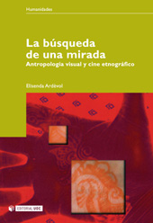 E-book, La búsqueda de una mirada : antropología visual y cine etnográfico, Ardevol, Elisenda, Editorial UOC