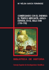 E-book, Comerciando con el enemigo : el tráfico mercantil anglo-español en el siglo XVIII, 1700-1765, CSIC