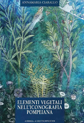 eBook, Elementi vegetali nell'iconografia pompeiana, Ciarallo, Annamaria, "L'Erma" di Bretschneider