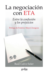 E-book, La negociación con ETA : entre la confusión y los prejuicios, Calvo Soler, Raúl, Gedisa