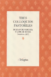 eBook, Tres coloquios pastoriles de Juan de Vergara y Lope de Rueda (Valencia, 1567), Cilengua - Centro Internacional de Investigación de la Lengua Española