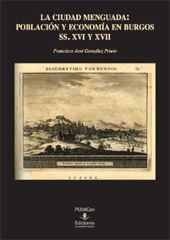 E-book, La ciudad menguada : población y economía en Burgos, s. XVI y XVII, Editorial de la Universidad de Cantabria