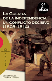 E-book, La Guerra de la Independencia : un conflicto decisivo, 1808-1814, Cuenca Toribio, José Manuel, Encuentro