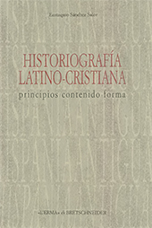 E-book, Historiografía latino-cristiana : principios, contenido, forma, Sánchez Salor, Eustaquio, "L'Erma" di Bretschneider