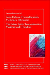 E-book, Alma cubana : transculturación, mestizaje e hibridismo = The Cuban spirit : transculturation, mestizaje and hybridism, Iberoamericana  ; Vervuert