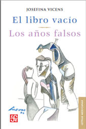 E-book, El libro vacío ; Los años falsos, Vicens, Josefina, Fondo de Cultura Economica