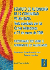 E-book, Estatuto de Valencia : texto aprobado por las Cortes Valencianas el 27 de marzo de 2006 : cuestionario test sobre el gobierno de los valencianos : contiene : cuestionario test, textos legales, Tébar Flores