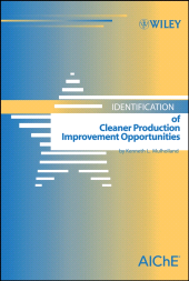 E-book, Identification of Cleaner Production Improvement Opportunities, AIChe - American Institute of Chemical Engineers