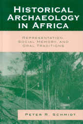 E-book, Historical Archaeology in Africa : Representation, Social Memory, and Oral Traditions, AltaMira Press