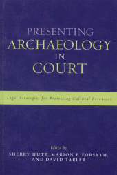 E-book, Presenting Archaeology in Court : A Guide to Legal Protection of Sites, AltaMira Press