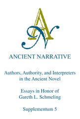 eBook, Authors, Authority, and Interpreters in the Ancient Novel : Essays in Honor of Gareth L. Schmeling, Barkhuis