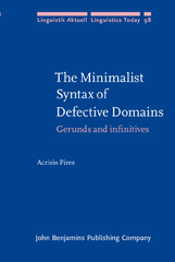 E-book, The Minimalist Syntax of Defective Domains, Pires, Acrisio, John Benjamins Publishing Company