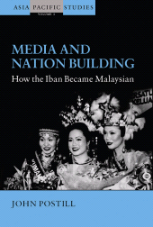 E-book, Media and Nation Building : How the Iban became Malaysian, Berghahn Books