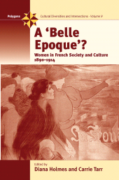 E-book, A Belle Epoque? : Women and Feminism in French Society and Culture 1890-1914, Berghahn Books