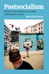 eBook, Postsocialism : Politics and Emotions in Central and Eastern Europe, Berghahn Books