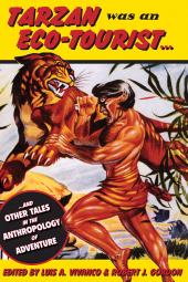 eBook, Tarzan Was an Eco-tourist : ...and Other Tales in the Anthropology of Adventure, Berghahn Books