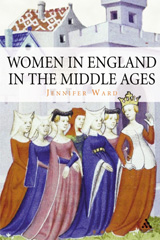 E-book, Women in England in the Middle Ages, Ward, Jennifer, Bloomsbury Publishing