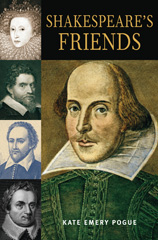 E-book, Shakespeare's Friends, Pogue, Kate Emery, Bloomsbury Publishing