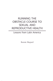 E-book, Running the Obstacle Course to Sexual and Reproductive Health : Lessons from Latin America, Bloomsbury Publishing