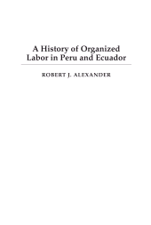 E-book, A History of Organized Labor in Peru and Ecuador, Bloomsbury Publishing