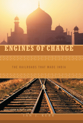 E-book, Engines of Change : The Railroads That Made India, Bloomsbury Publishing