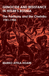 E-book, Genocide and Resistance in Hitler's Bosnia : The Partisans and the Chetniks, 1941-1943, The British Academy