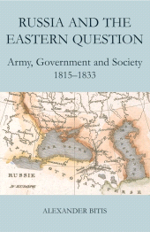 E-book, Russia and the Eastern Question : Army, Government and Society, 1815-1833, The British Academy