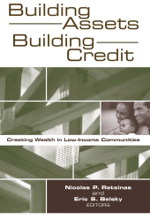 E-book, Building Assets, Building Credit : Creating Wealth in Low-Income Communities, Brookings Institution Press