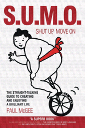 E-book, SUMO (Shut Up, Move On) : The Straight-Talking Guide to Creating and Enjoying a Brilliant Life, Capstone