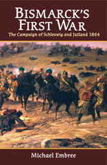 E-book, Bismarck's First War : The Campaign of Schleswig and Jutland 1864, Casemate Group