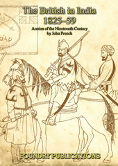 eBook, British in India 1825-1859 : Organisation, Warfare, Dress and Weapons, Casemate Group