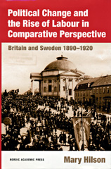 E-book, Political Change and the Rise of Labour in Comparative Perspective : Britain and Sweden 1890-1920, Casemate Group