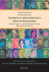 E-book, A Biographical Dictionary of Women's Movements and Feminisms : Central, Eastern, and South Eastern Europe, 19th and 20th Centuries, Central European University Press