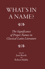 E-book, What's in a Name? : The Significance of Proper Names in Classical Latin Literature, The Classical Press of Wales