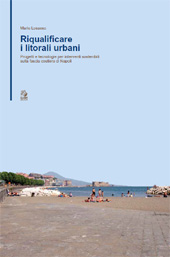 E-book, Riqualificare i litorali urbani : progetti e tecnologie per interventi sostenibili sulla fascia costiera di Napoli, Losasso, Mario, CLEAN