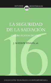 E-book, La seguridad de la salvación : Cuatro puntos de vista, Editorial CLIE