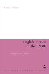 E-book, English Fiction in the 1930s : Language, Genre, History, Continuum