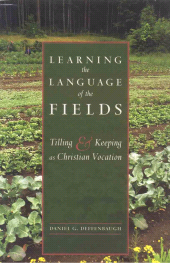 E-book, Learning the Language of the Fields : Tilling and Keeping as Christian Vocation, Cowley Publications