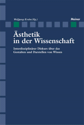 E-book, Ästhetik in der Wissenschaft : Interdisziplinärer Diskurs über das Gestalten und Darstellen von Wissen, Felix Meiner Verlag