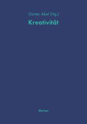 E-book, Kreativität (Kolloquienbeiträge) : XX. Deutscher Kongreß für Philosophie, Felix Meiner Verlag